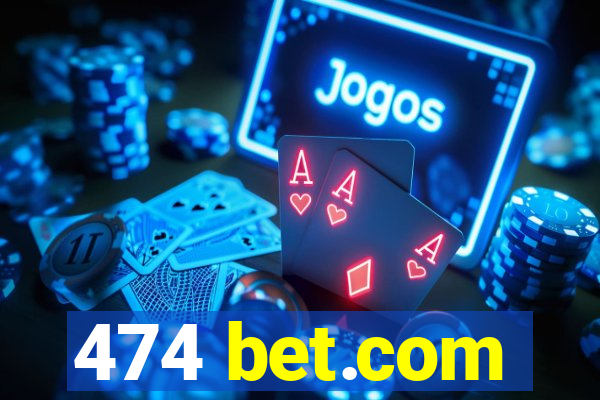 474 bet.com